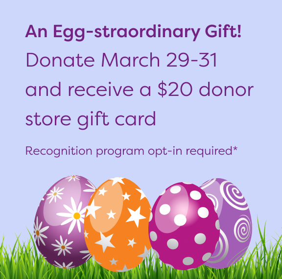 donate March 29-31 and receive a $20 donor store gift card